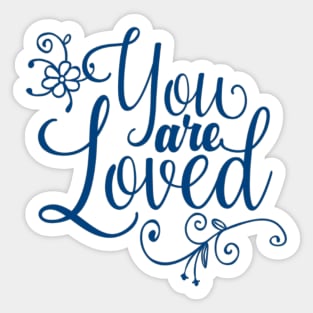 You are loved! Sticker
